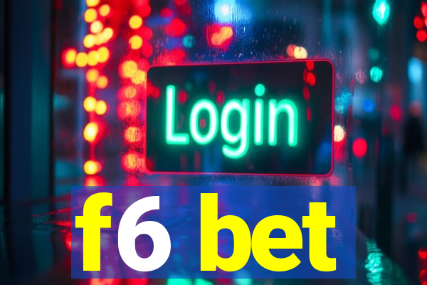 f6 bet